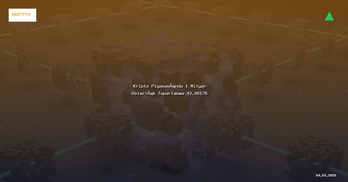 Kripto Piyasasında 1 Milyar Dolarlık Toparlanma 43,98176
